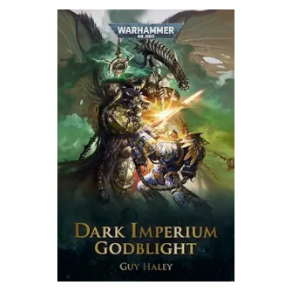 Warhammer 40k: Dark Imperium Part 3: Godblight - by Guy Haley