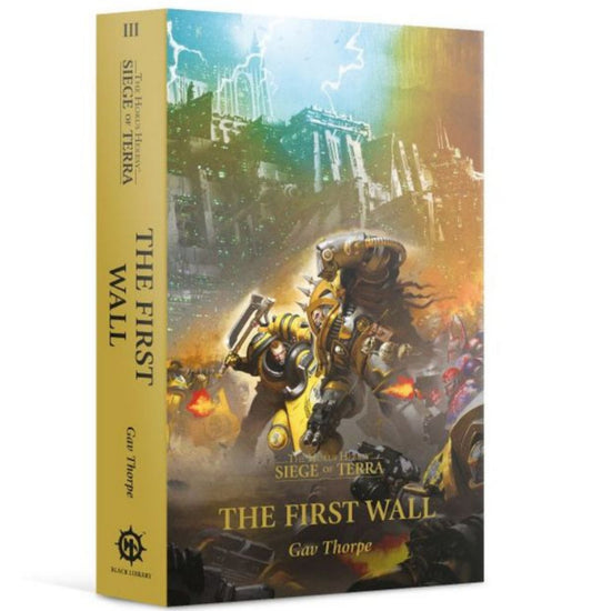 The First Wall - The Horus Heresy: Siege of Terra Book 3