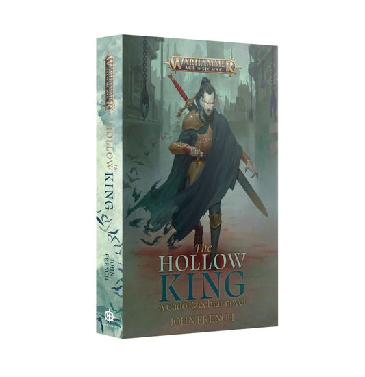 Warhammer Age of Sigmar: The Hollow King - A Cado Ezechiar Novel - by John French